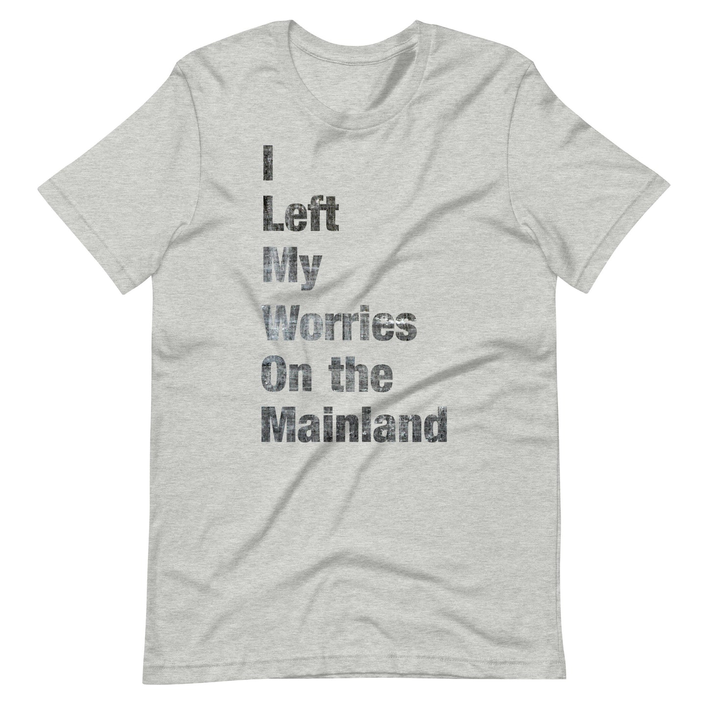 I Left My Worries on the Mainland Tee