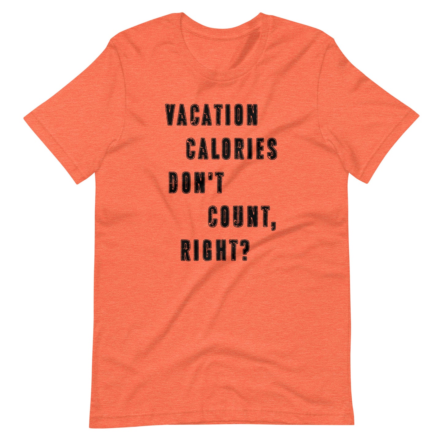 Vacation Calories Don't Count Tee