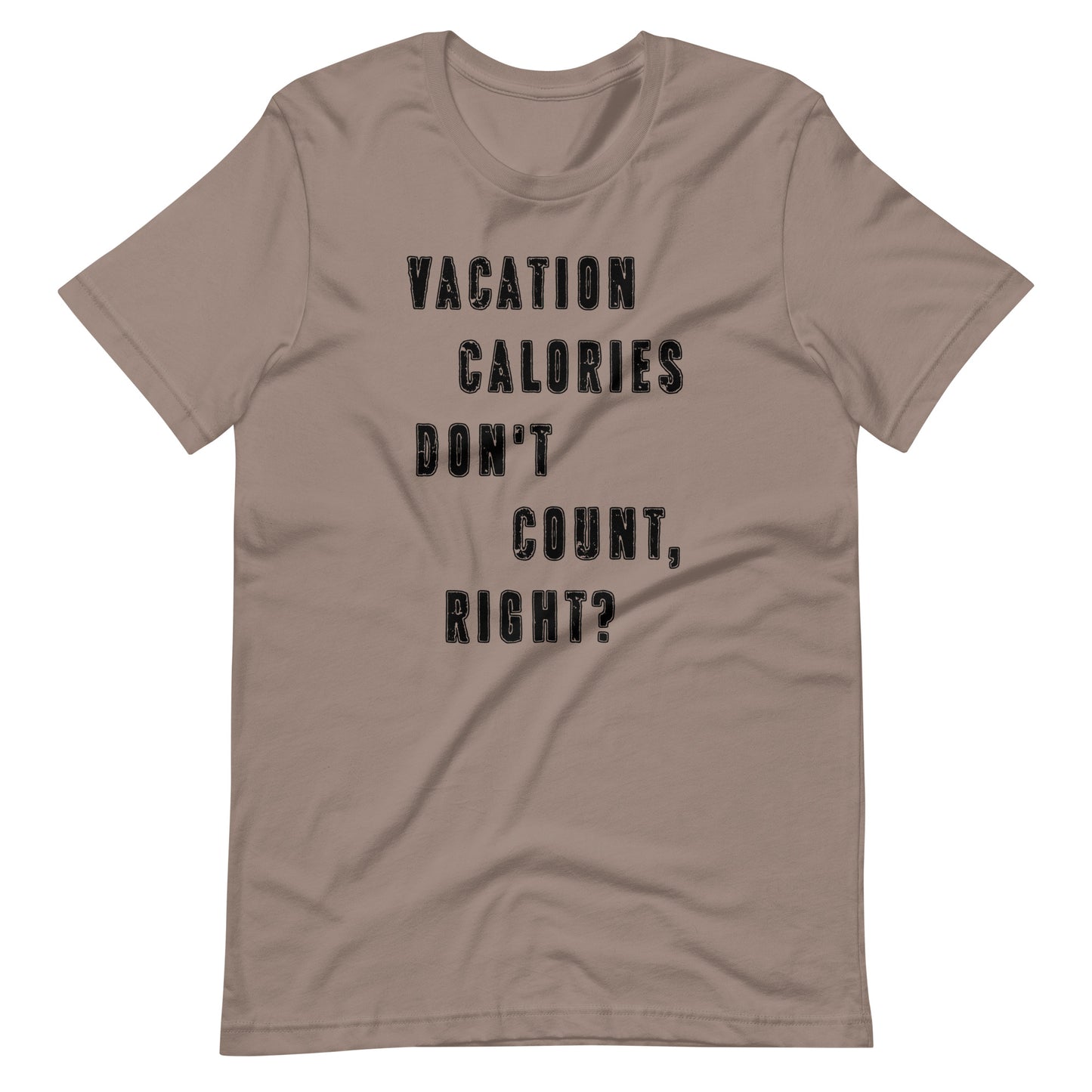 Vacation Calories Don't Count Tee