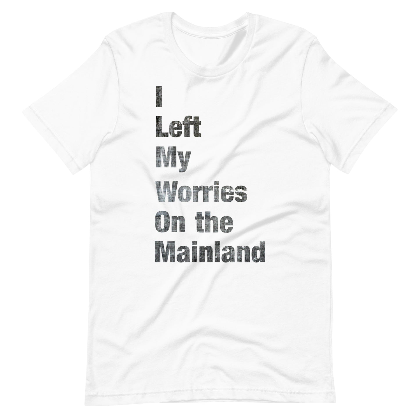 I Left My Worries on the Mainland Tee