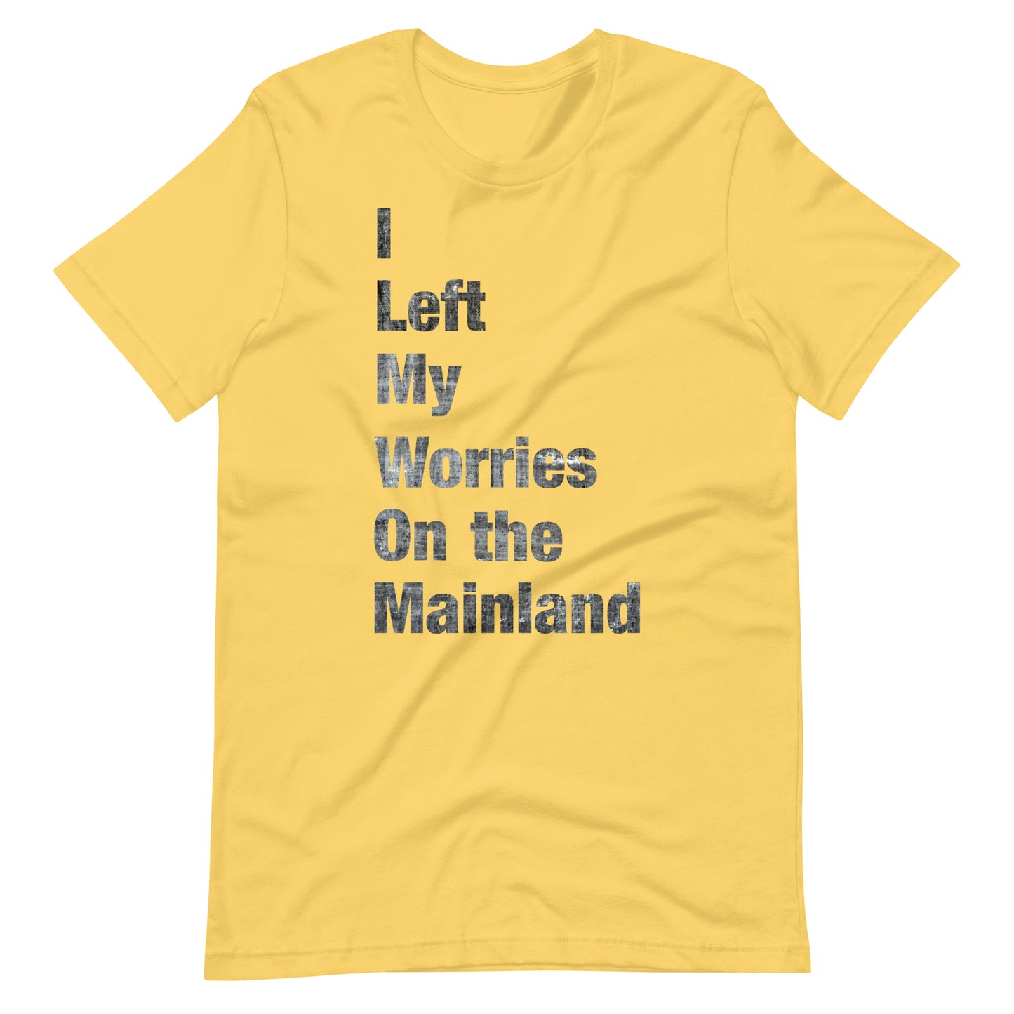I Left My Worries on the Mainland Tee
