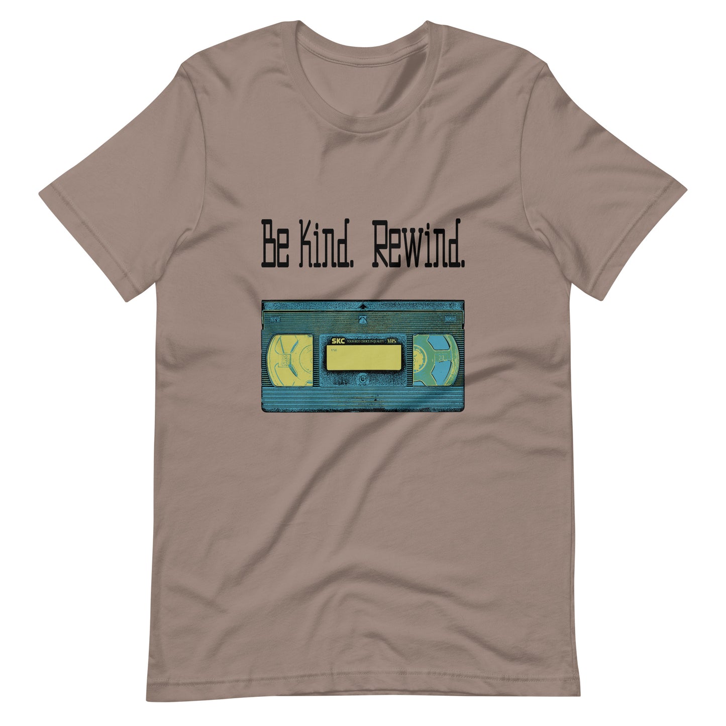 Be Kind. Rewind. Unisex T-Shirt