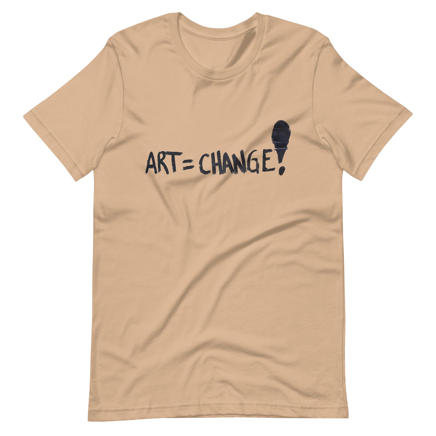 Art = Change! Unisex T-Shirt